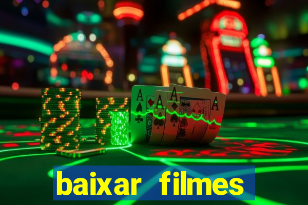 baixar filmes torrents dublados